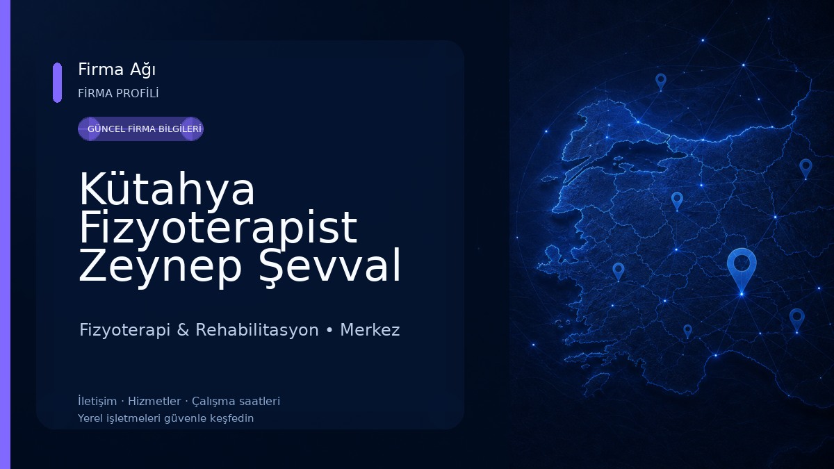 Kütahya Fizyoterapist Zeynep Şevval BAYRAM Fizyoterapi & Rehabilitasyon