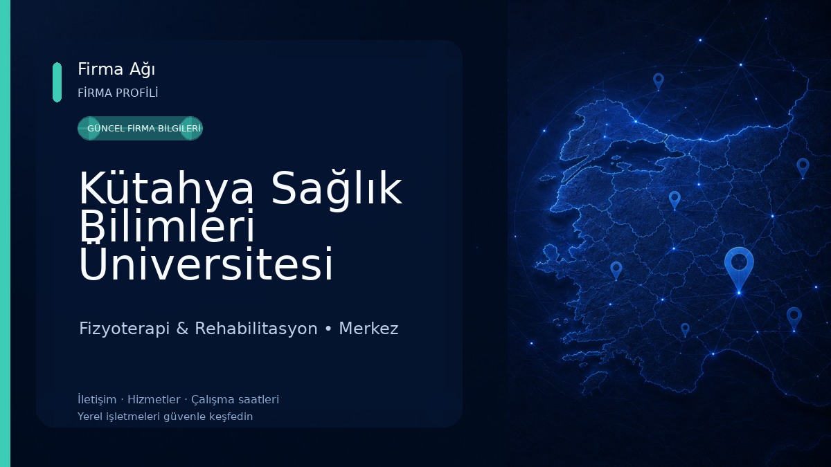 Kütahya Sağlık Bilimleri Üniversitesi Sağlıklı Yaşam Fizyoterapi ve Rehabilitasyon Merkezi Fizyoterapi & Rehabilitasyon