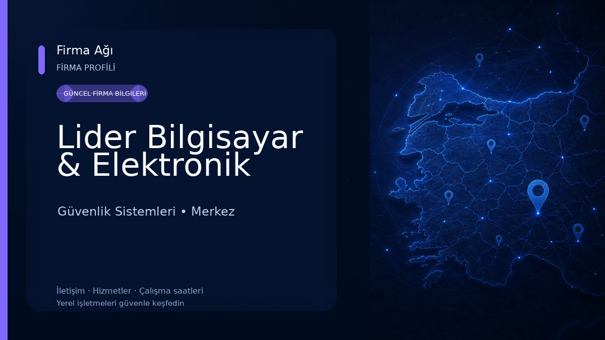 Lider Bilgisayar & Elektronik Güvenlik Sistemleri