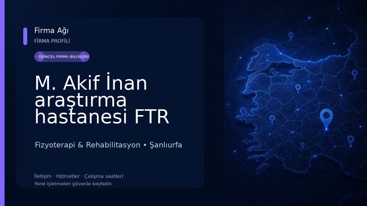 M. Akif İnan araştırma hastanesi FTR
