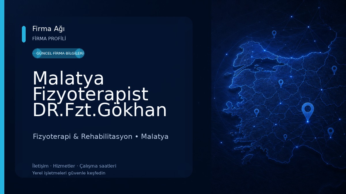 Malatya Fizyoterapist DR.Fzt.Gökhan Aygül / Fizyoterapi & Rehabilitasyon