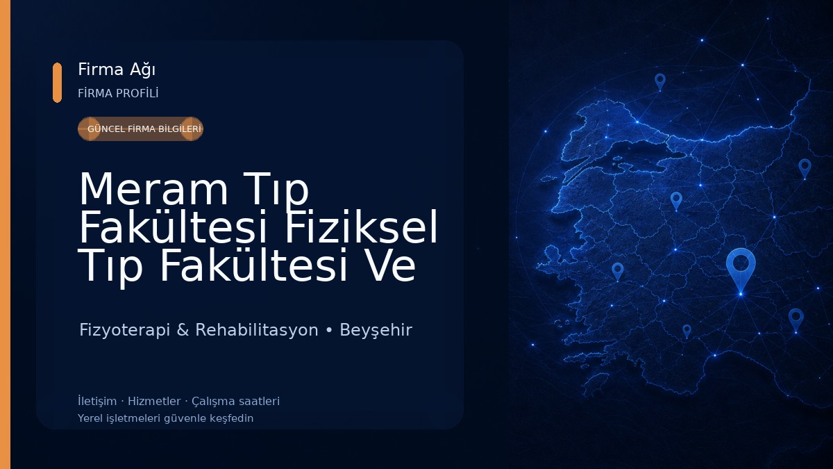 Meram Tıp Fakültesi Fiziksel Tıp Fakültesi Ve Rehabilitasyon Merkezi Fizyoterapi & Rehabilitasyon