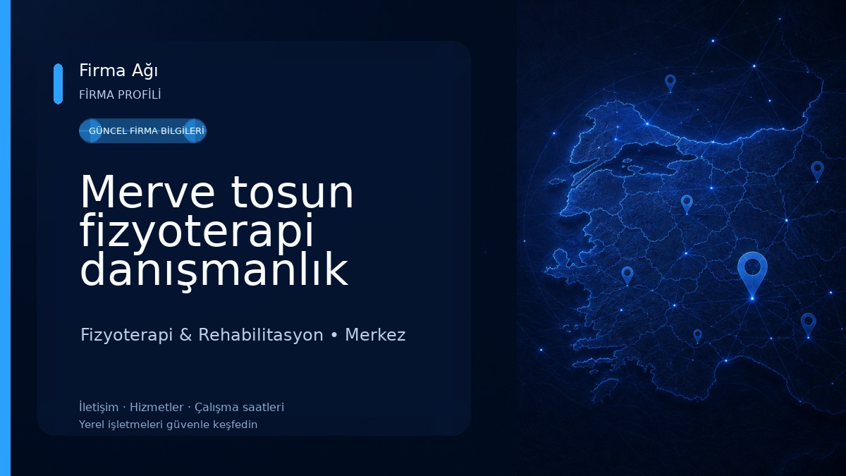 Merve tosun fizyoterapi danışmanlık merkezi Fizyoterapi & Rehabilitasyon