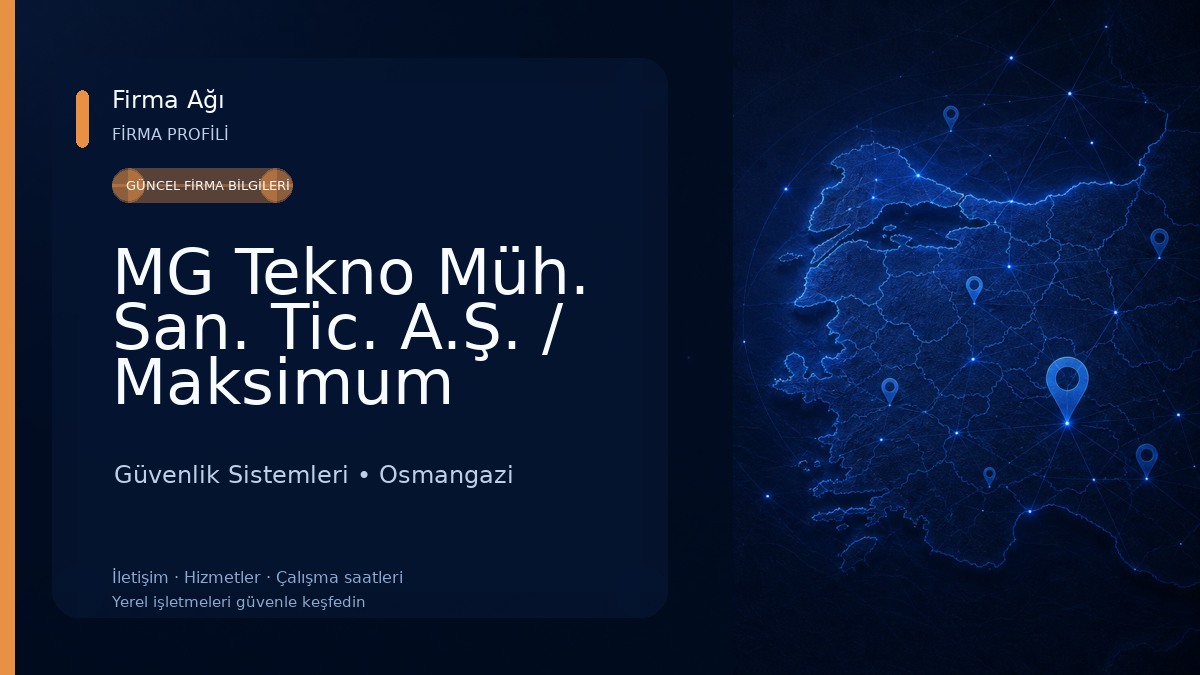 MG Tekno Müh. San. Tic. A.Ş. / Maksimum Güvenlik Sistemleri