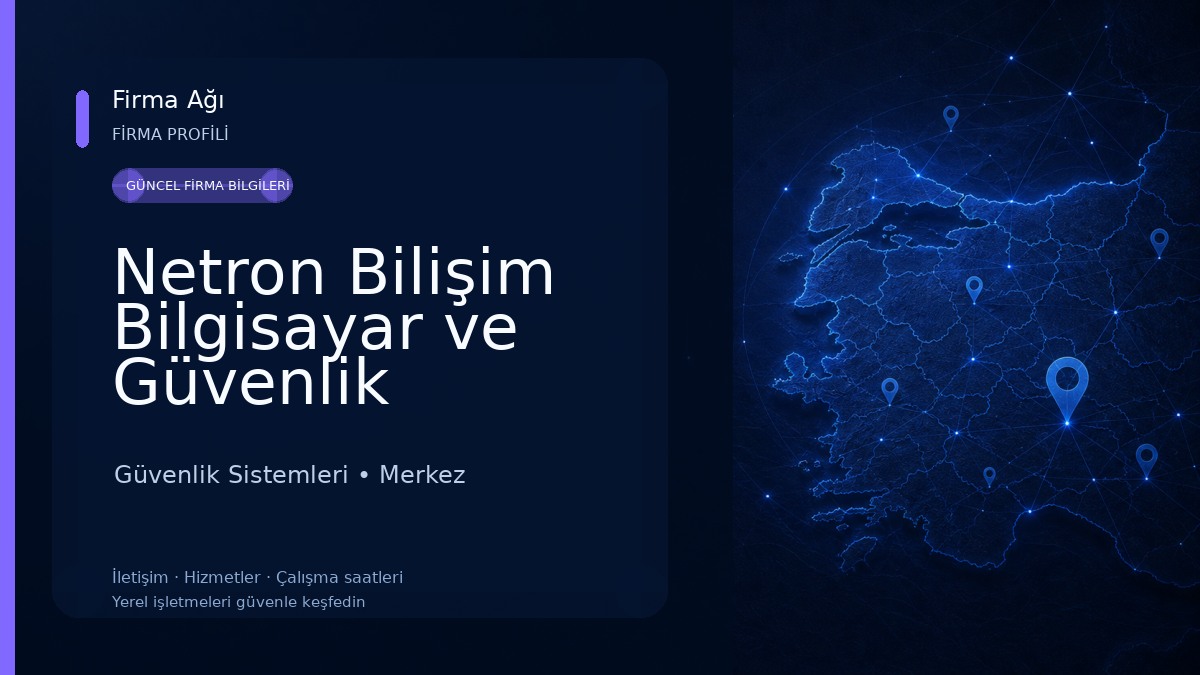 Netron Bilişim Bilgisayar ve Güvenlik Kamera Sistemleri Güvenlik Sistemleri