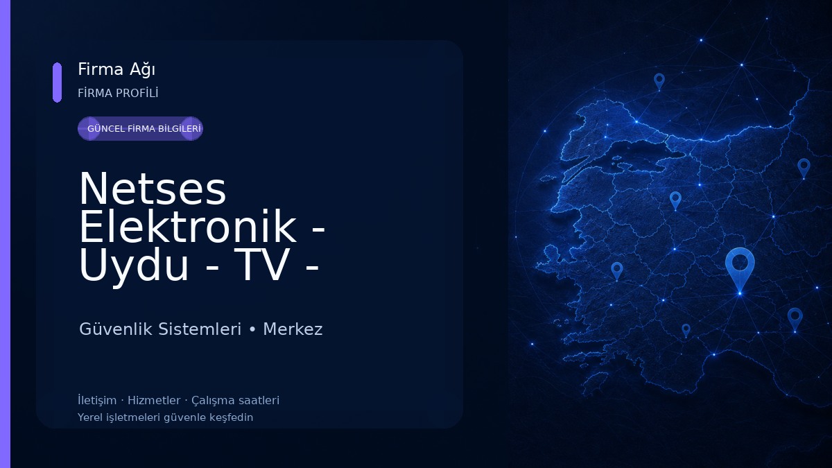 Netses Elektronik - Uydu - TV - Kamera Güvenlik Sistemleri