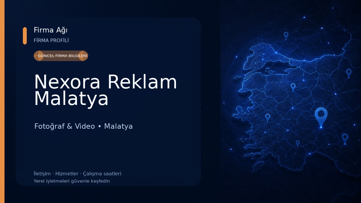 Nexora Reklam Malatya Fotoğraf & Video