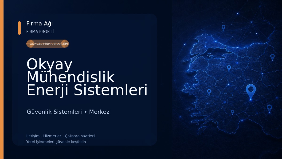 Okyay Mühendislik Enerji Sistemleri Güvenlik Sistemleri
