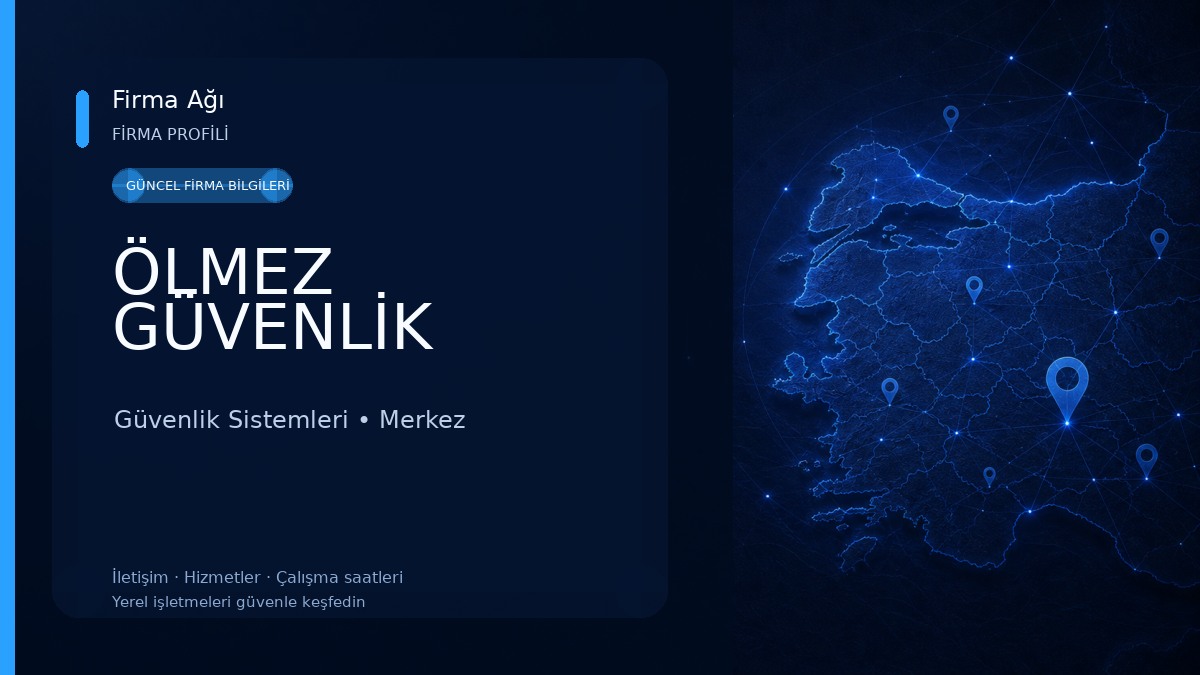 ÖLMEZ GÜVENLİK Güvenlik Sistemleri