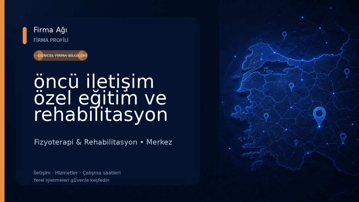 öncü iletişim özel eğitim ve rehabilitasyon merkezi