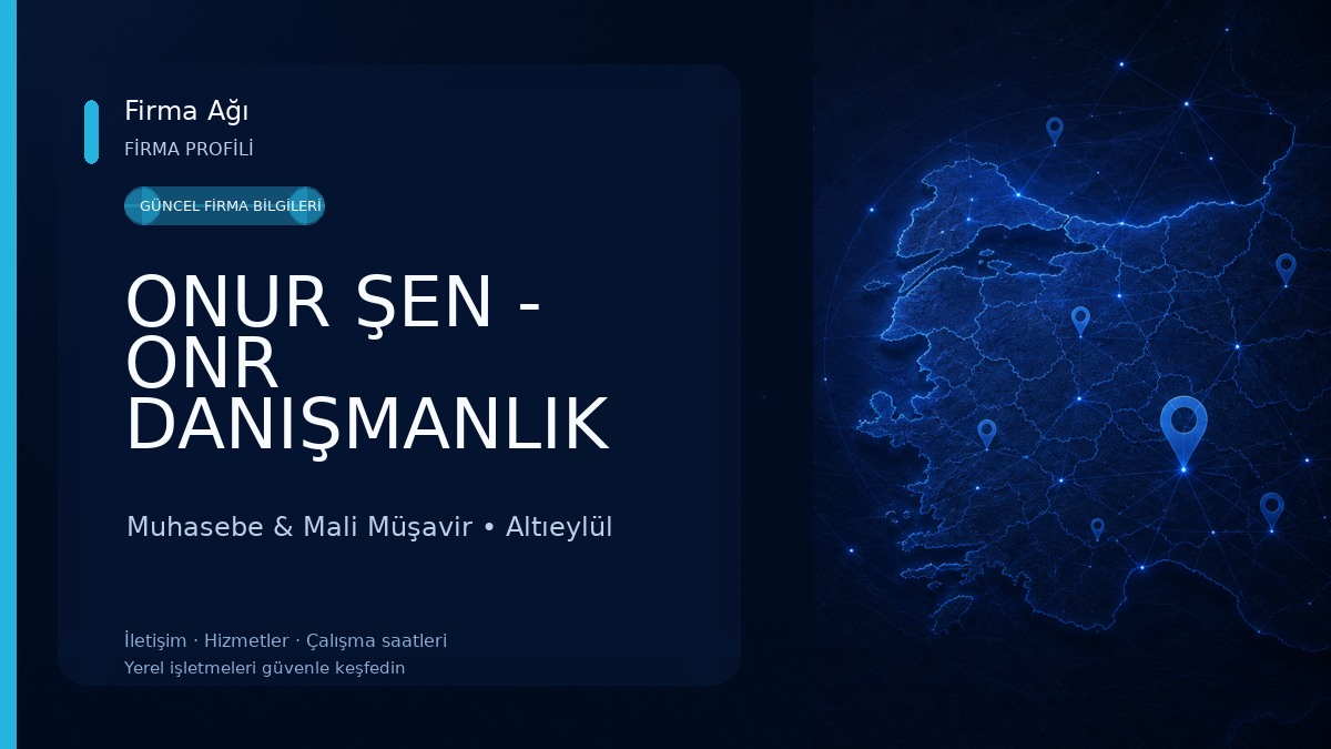ONUR ŞEN - ONR DANIŞMANLIK 