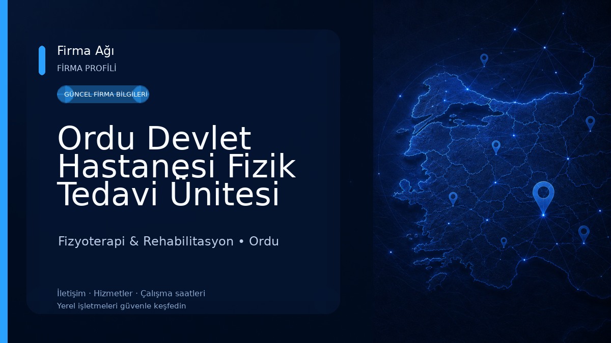 Ordu Devlet Hastanesi Fizik Tedavi Ünitesi Fizyoterapi & Rehabilitasyon