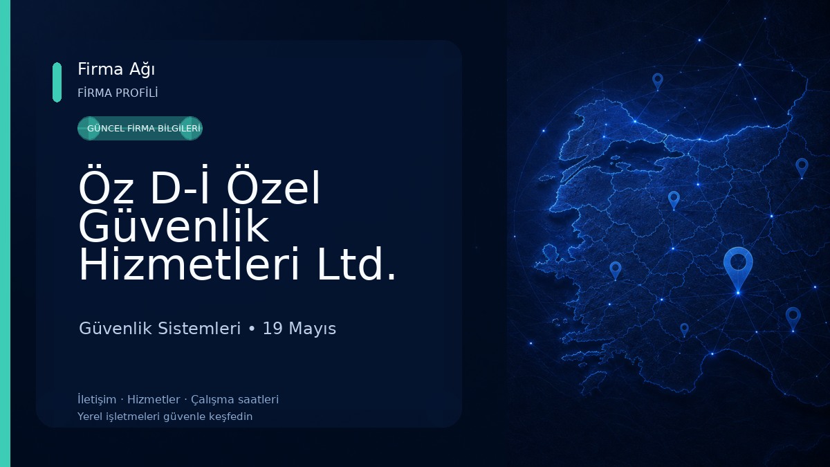 Öz D-İ Özel Güvenlik Hizmetleri Ltd. Şti.