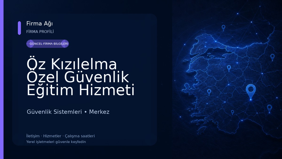 Öz Kızılelma Özel Güvenlik Eğitim Hizmeti Kurumu Güvenlik Sistemleri