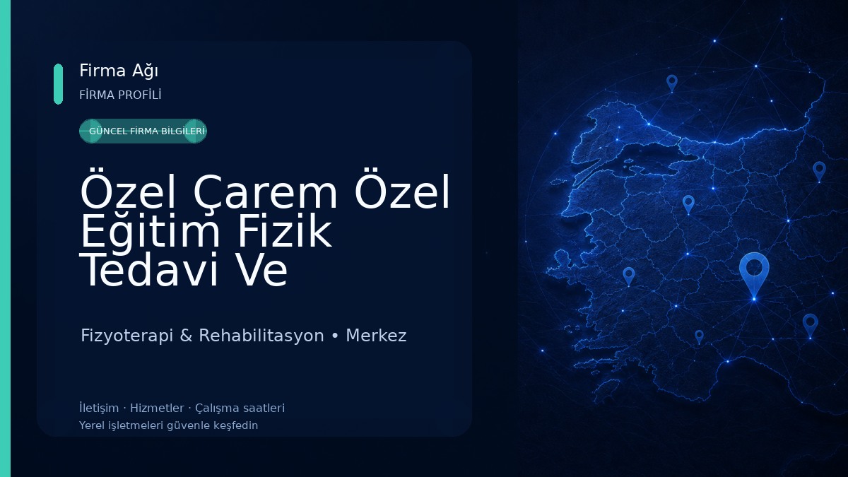 Özel Çarem Özel Eğitim Fizik Tedavi Ve Rehabilitasyon Kursu Fizyoterapi & Rehabilitasyon