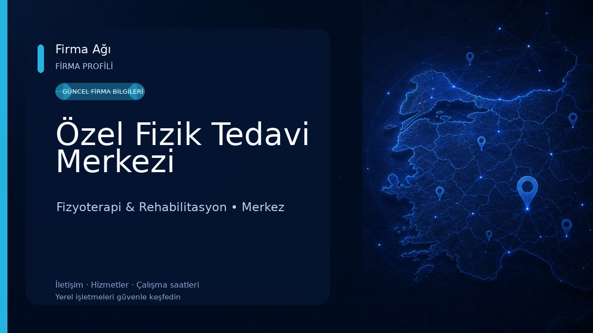 Özel Fizik Tedavi Merkezi Fizyoterapi & Rehabilitasyon