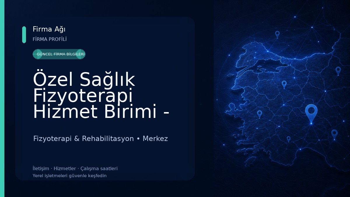 Özel Sağlık Fizyoterapi Hizmet Birimi - Fzt. Şerife BOZKIR Fizyoterapi & Rehabilitasyon