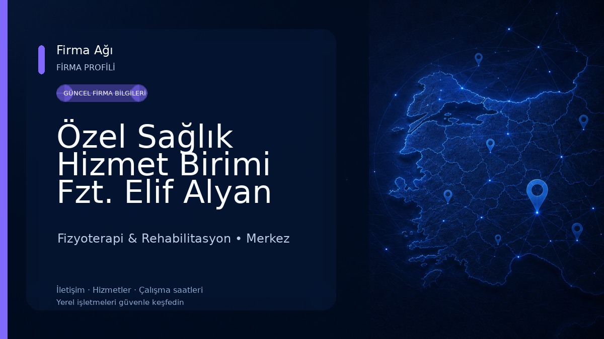 Özel Sağlık Hizmet Birimi Fzt. Elif Alyan Eser & Fzt. Eren Can Eser Fizyoterapi & Rehabilitasyon