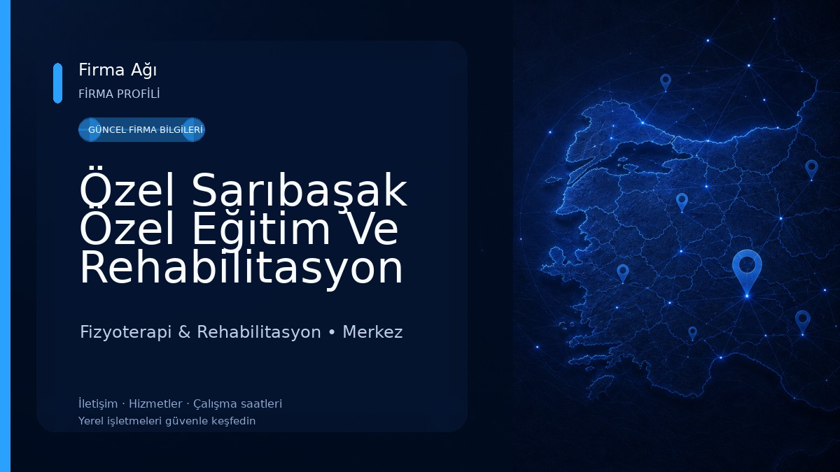Özel Sarıbaşak Özel Eğitim Ve Rehabilitasyon Merkez Fizyoterapi & Rehabilitasyon