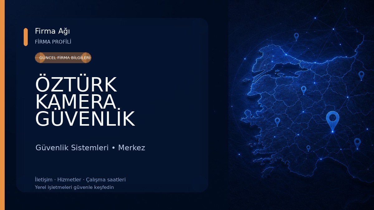 ÖZTÜRK KAMERA GÜVENLİK SİSTEMLERİ Güvenlik Sistemleri