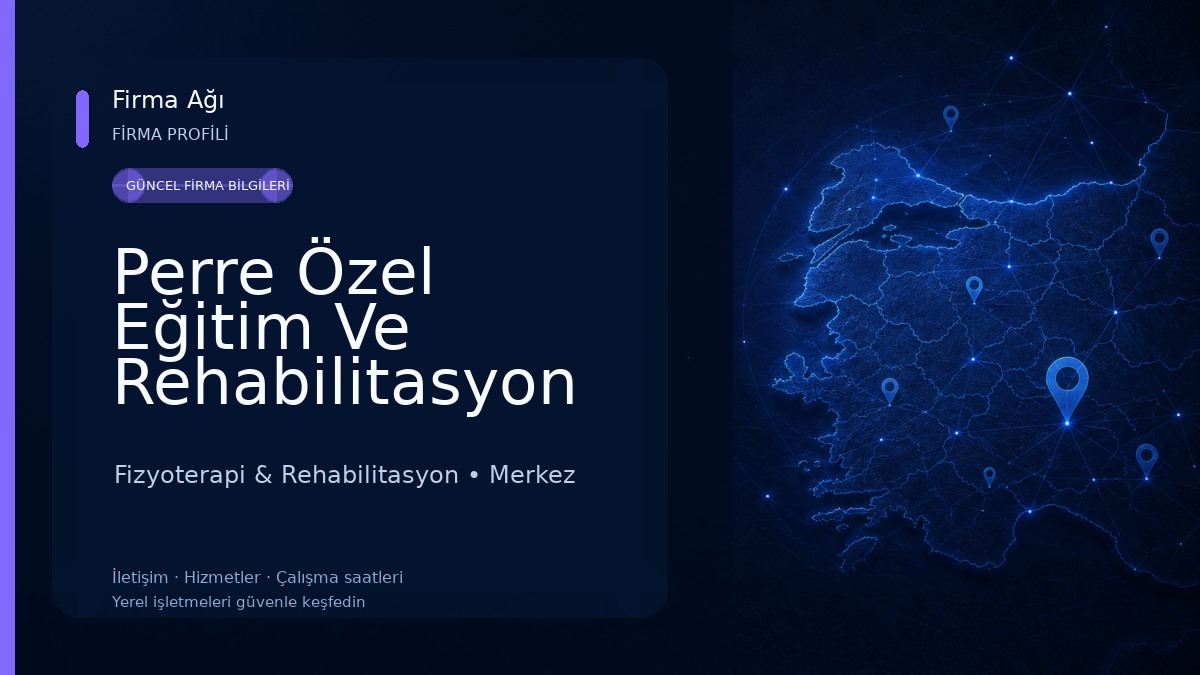 Perre Özel Eğitim Ve Rehabilitasyon Merkezi Fizyoterapi & Rehabilitasyon
