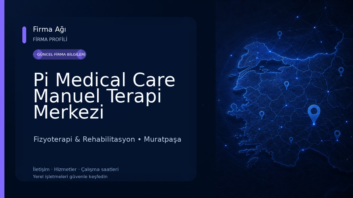 Pi Medical Care Manuel Terapi Merkezi Fizyoterapi & Rehabilitasyon