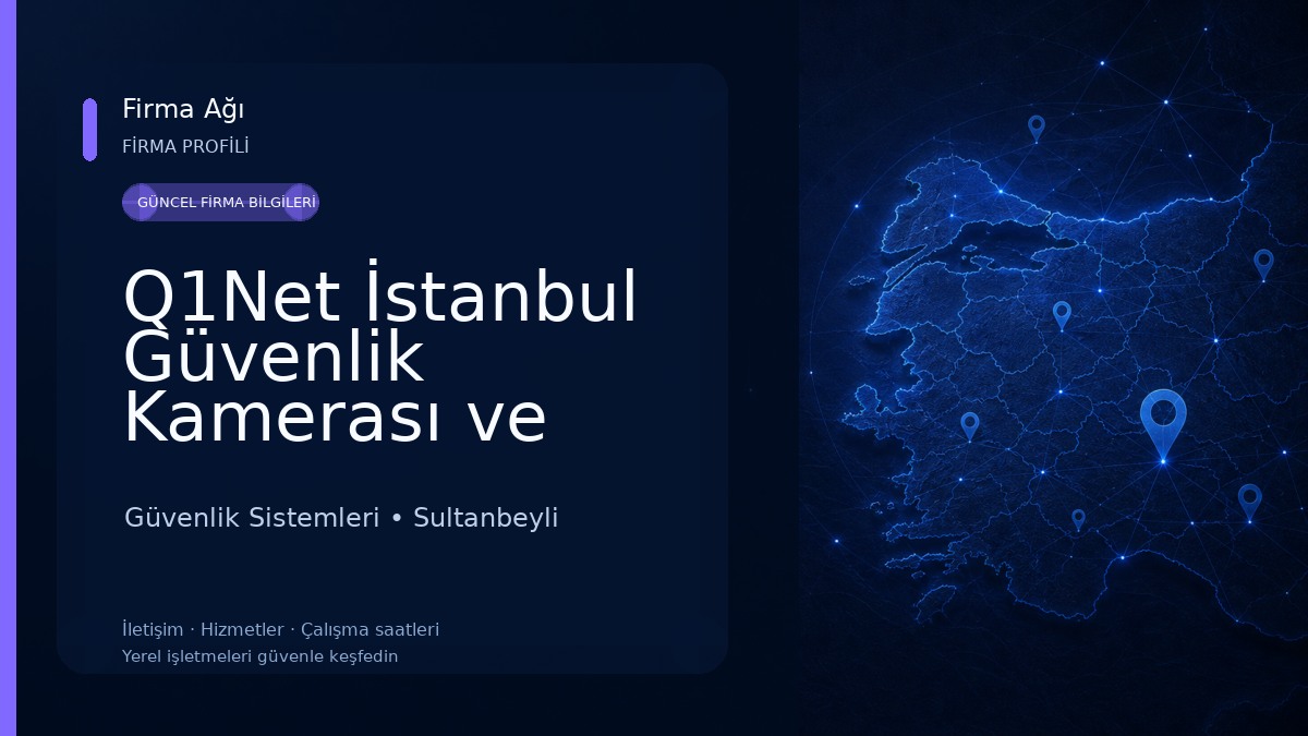 Q1Net İstanbul Güvenlik Kamerası ve Akıllı Ev Sistemleri Güvenlik Sistemleri