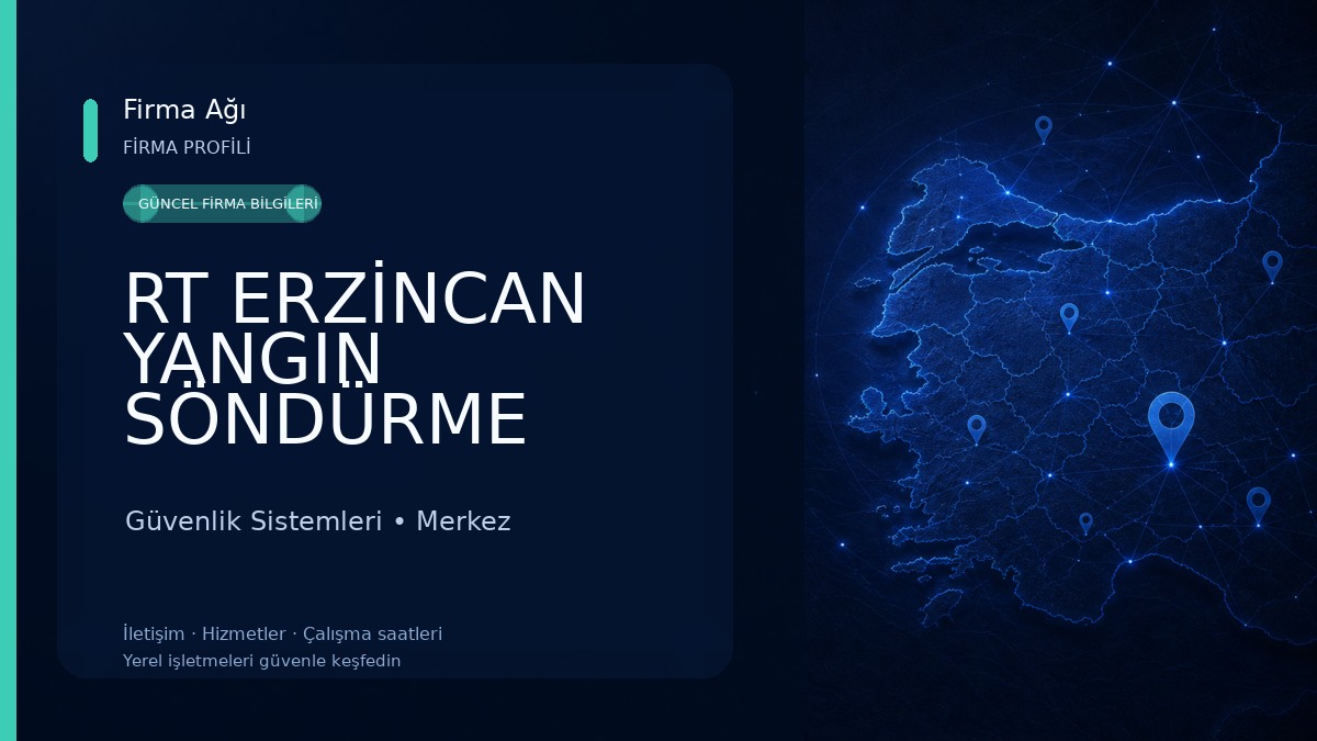RT ERZİNCAN YANGIN SÖNDÜRME SİSTEMLERİ LİMİTED ŞİRKETİ Güvenlik Sistemleri