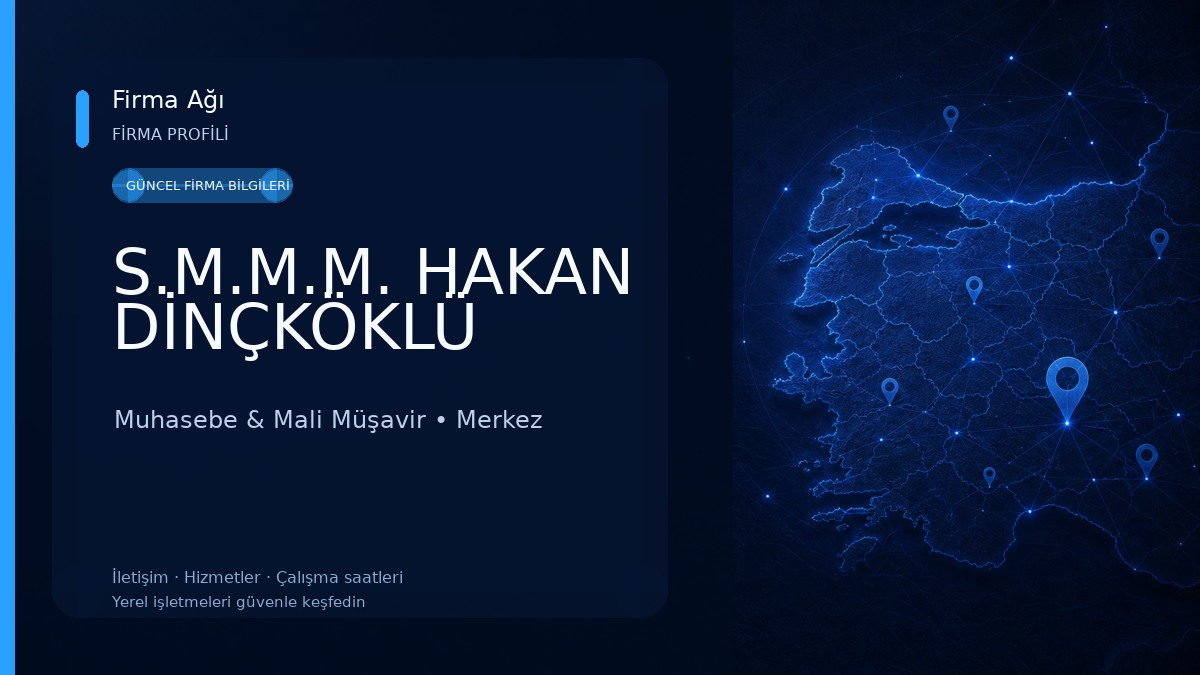 S.M.M.M. HAKAN DİNÇKÖKLÜ Muhasebe & Mali Müşavir