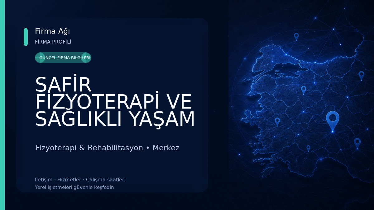 SAFİR FİZYOTERAPİ VE SAĞLIKLI YAŞAM MERKEZİ Fizyoterapi & Rehabilitasyon