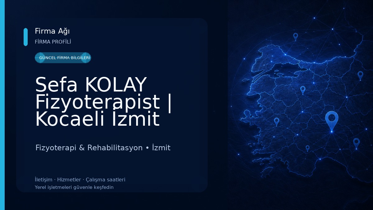 Sefa KOLAY Fizyoterapist | Kocaeli İzmit Fizyoterapi | Manuel Terapi Fizyoterapi & Rehabilitasyon