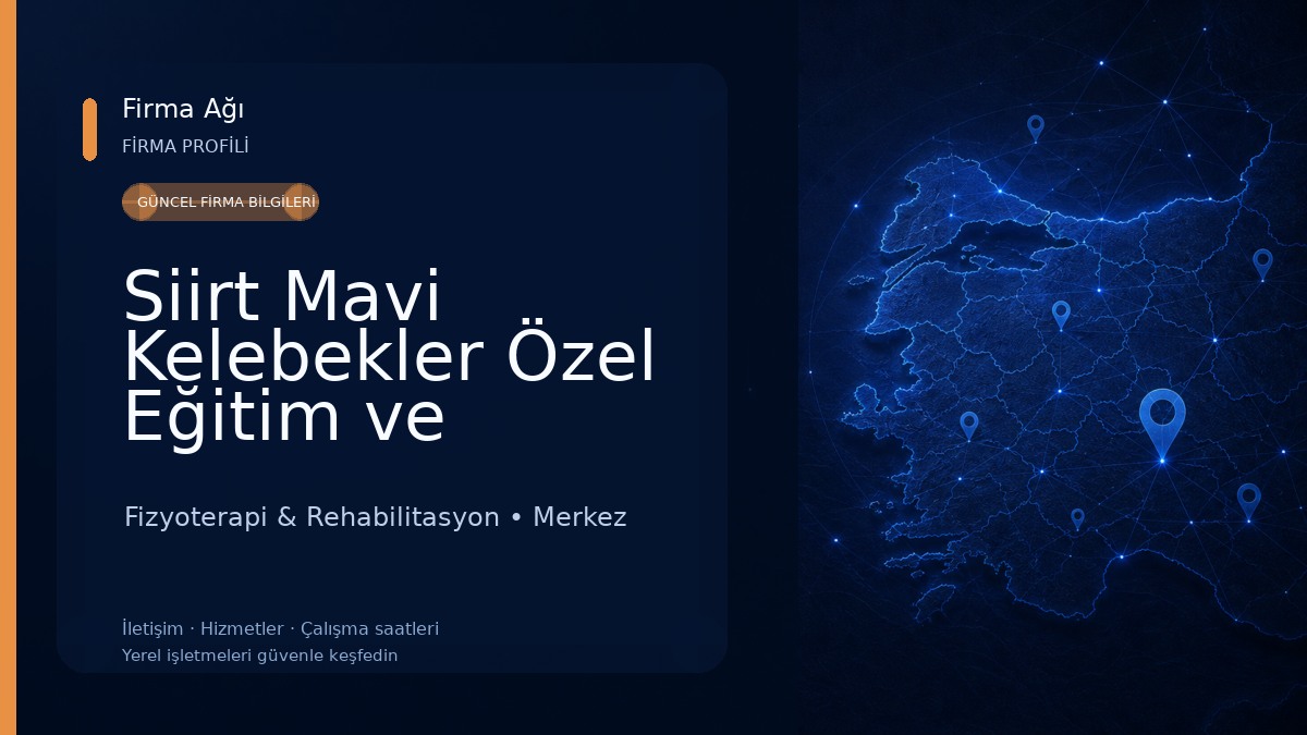 Siirt Mavi Kelebekler Özel Eğitim ve Rehabilitasyon Merkezi Fizyoterapi & Rehabilitasyon