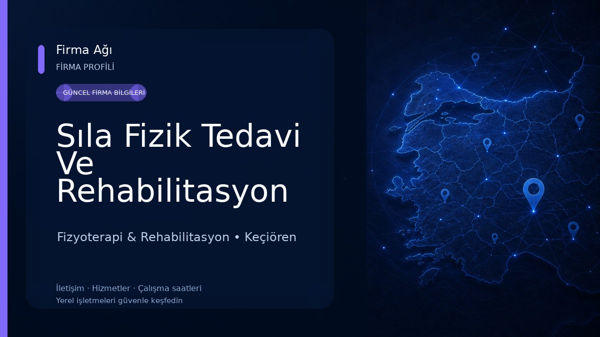 Sıla Fizik Tedavi Ve Rehabilitasyon Merkezi Keçiören Şubesi Fizyoterapi & Rehabilitasyon