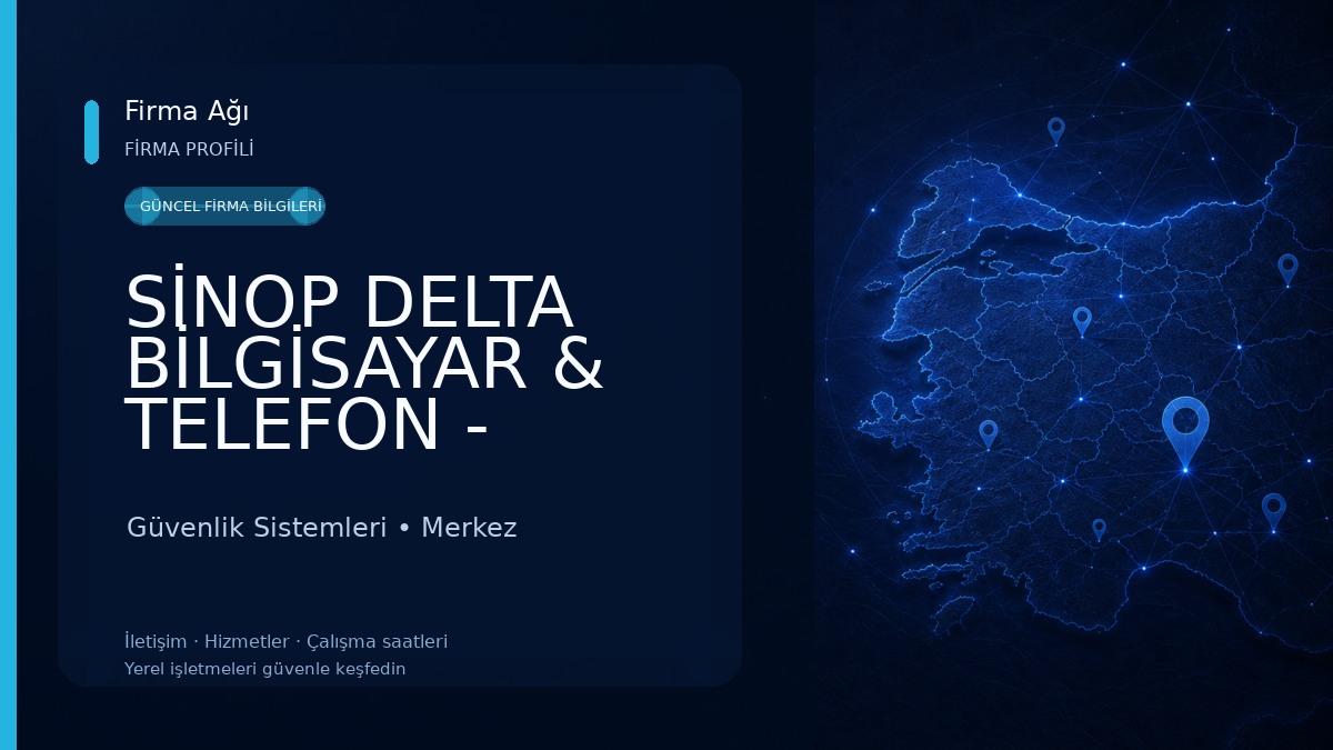 SİNOP DELTA BİLGİSAYAR & TELEFON - LAPTOP @ Pc Onarım Yedek Parça @ FORMAT-KURULUM @ GOOGLE İŞLETME SİBER Güvenlik Hizmetleri Güvenlik Sistemleri
