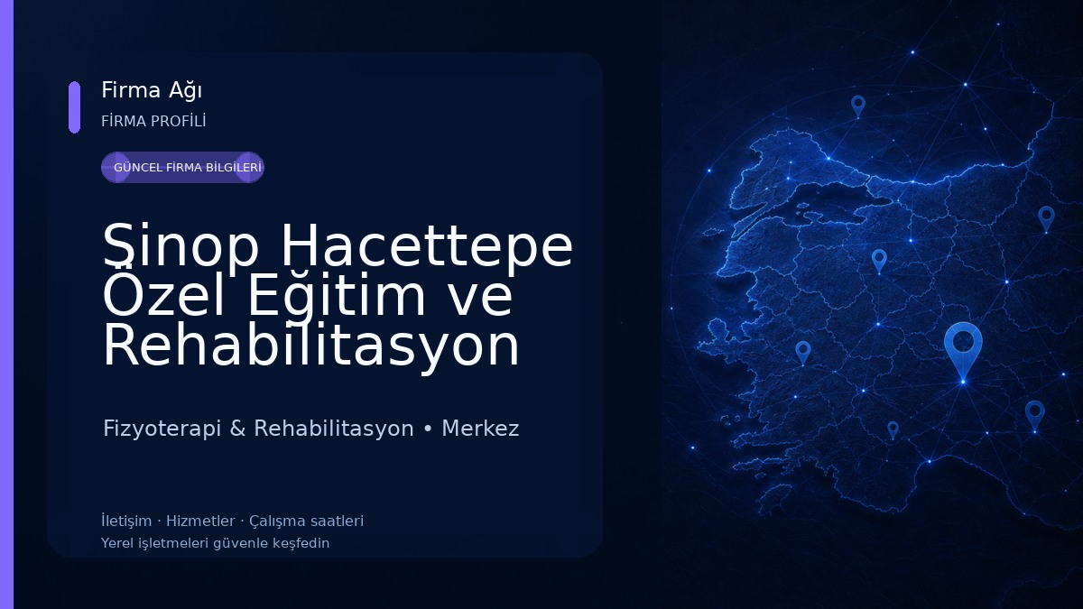 Sinop Hacettepe Özel Eğitim ve Rehabilitasyon Merkezi Fizyoterapi & Rehabilitasyon