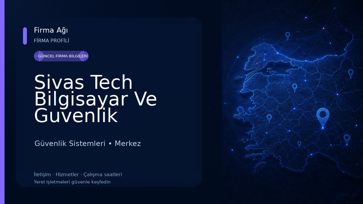 Sivas Tech Bilgisayar Ve Guvenlik Sistemleri