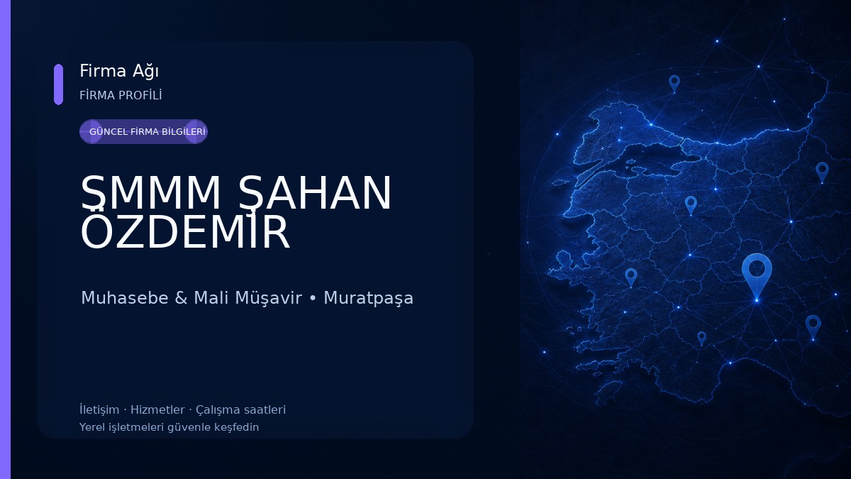 SMMM ŞAHAN ÖZDEMİR Muhasebe & Mali Müşavir