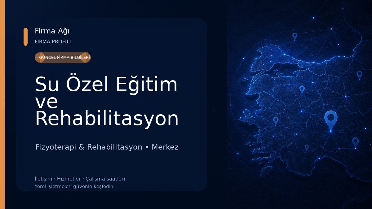 Su Özel Eğitim ve Rehabilitasyon Merkezi KÜTAHYA/ KÜYAHYAÖZELEĞİTİM Fizyoterapi & Rehabilitasyon