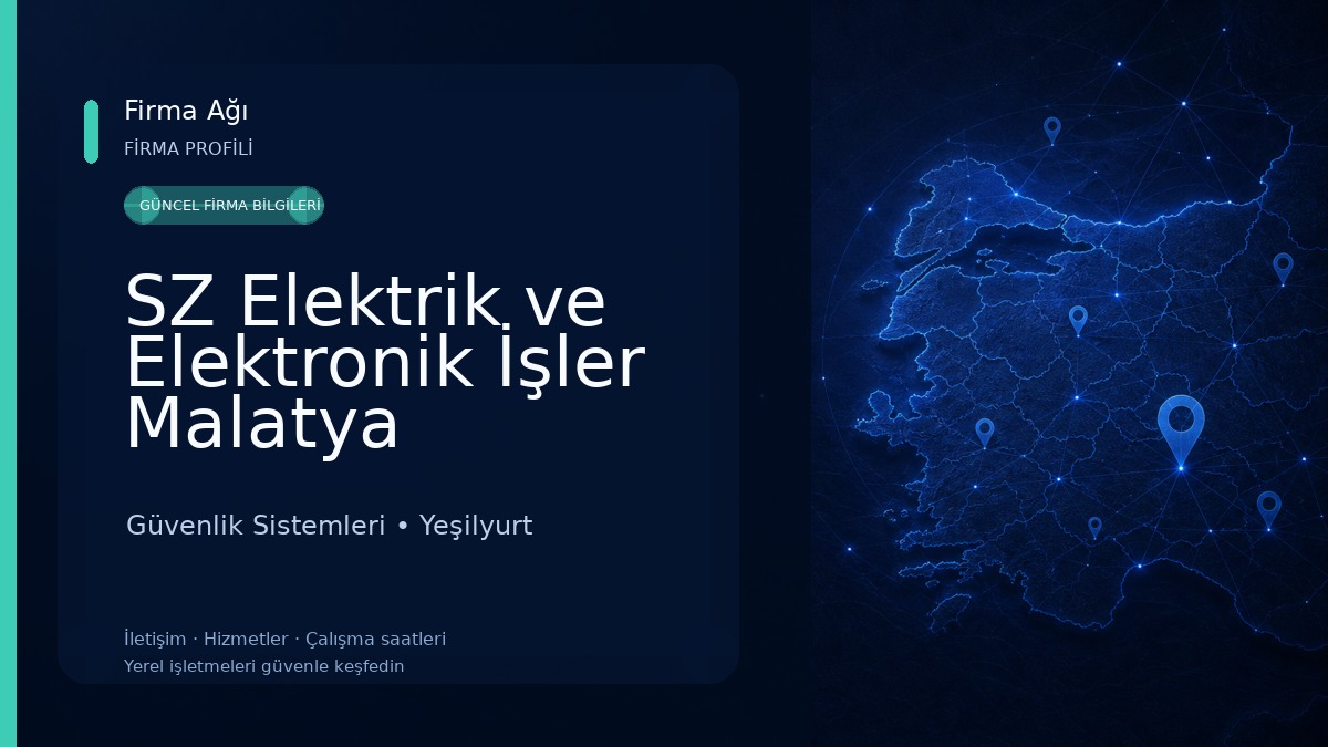 SZ Elektrik ve Elektronik İşler Malatya Güvenlik Sistemleri