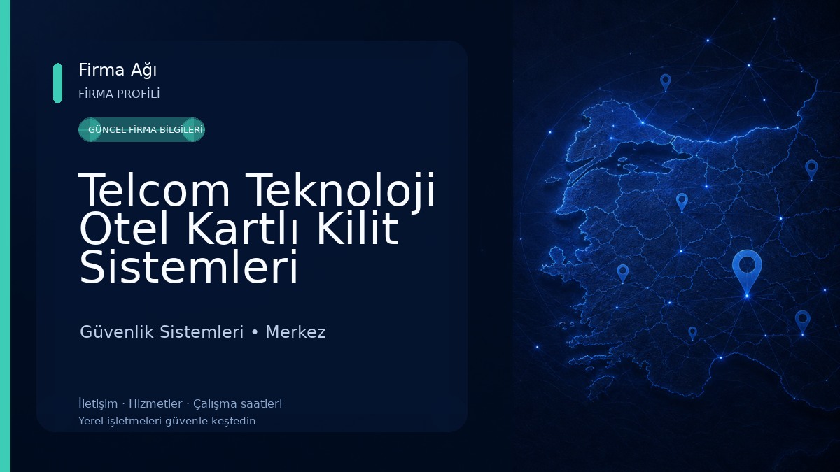 Telcom Teknoloji Otel Kartlı Kilit Sistemleri Güvenlik Sistemleri
