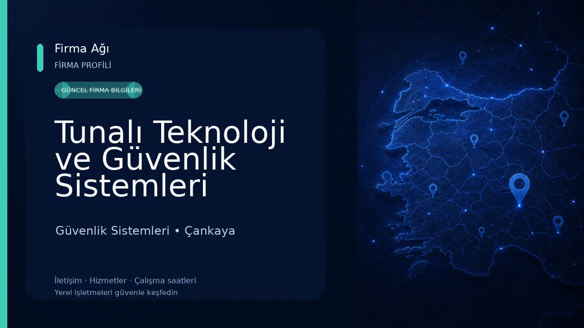 Tunalı Teknoloji ve Güvenlik Sistemleri Ltd.Şti. Güvenlik Sistemleri