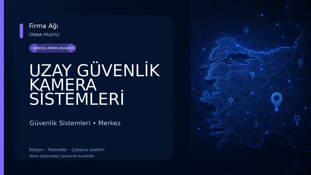 UZAY GÜVENLİK KAMERA SİSTEMLERİ 