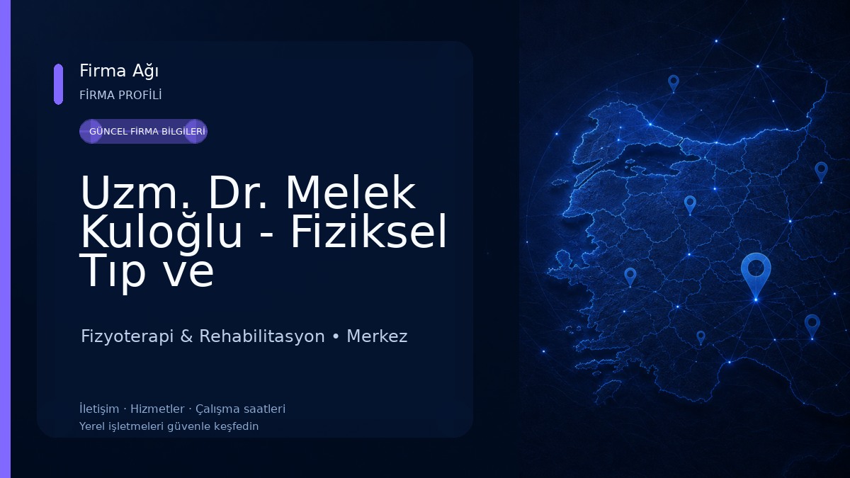 Uzm. Dr. Melek Kuloğlu - Fiziksel Tıp ve Rehabilitasyon Fizyoterapi & Rehabilitasyon