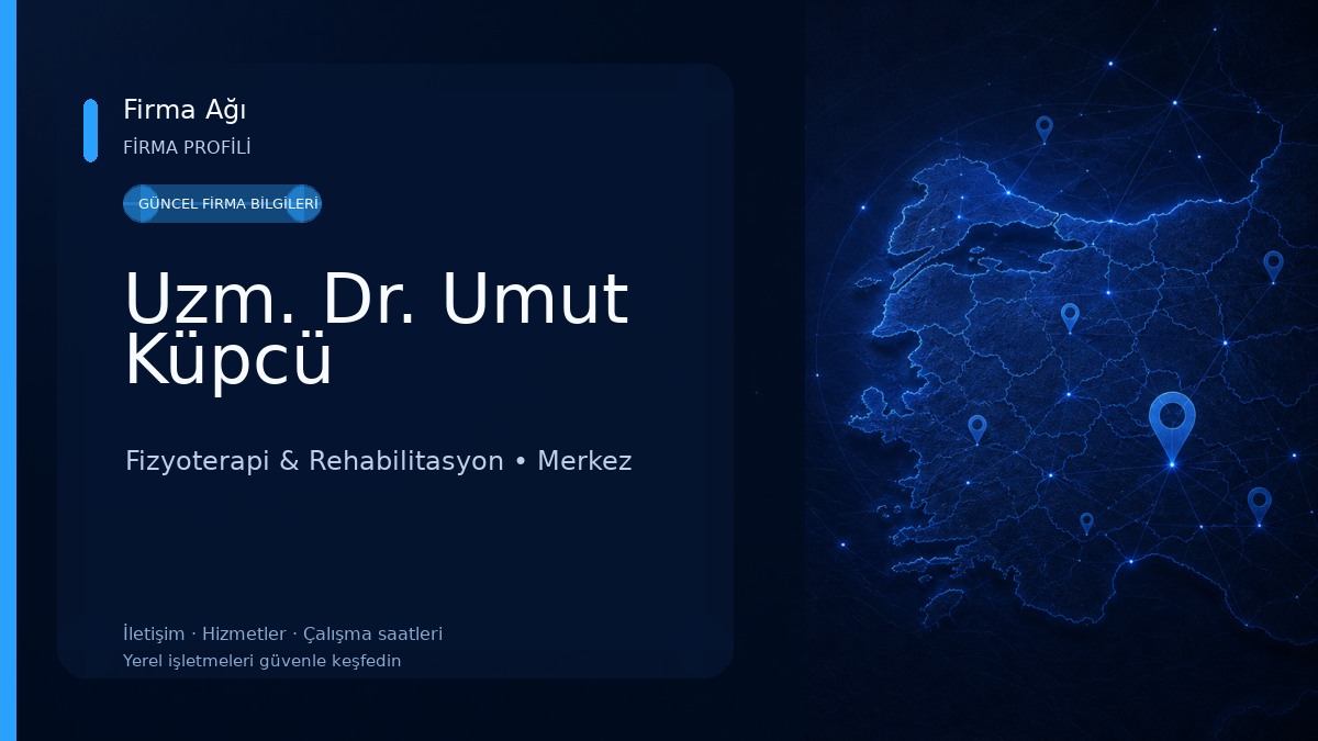Uzm. Dr. Umut Küpcü Fizyoterapi & Rehabilitasyon