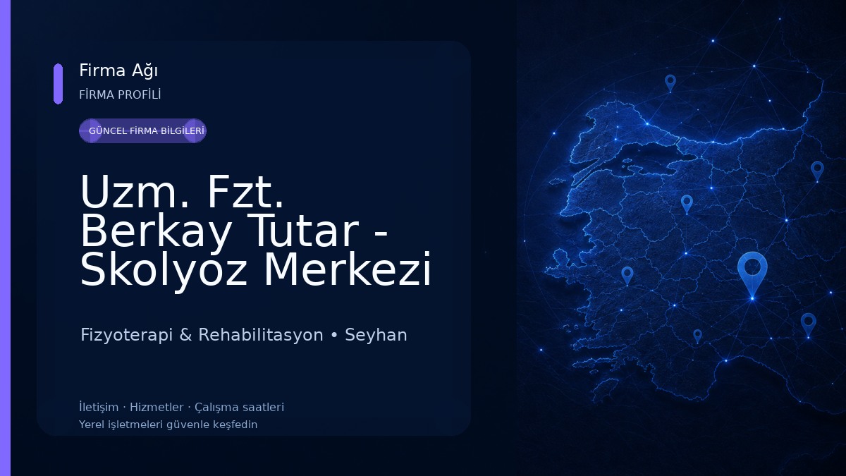 Uzm. Fzt. Berkay Tutar - Skolyoz Merkezi Fizyoterapi & Rehabilitasyon