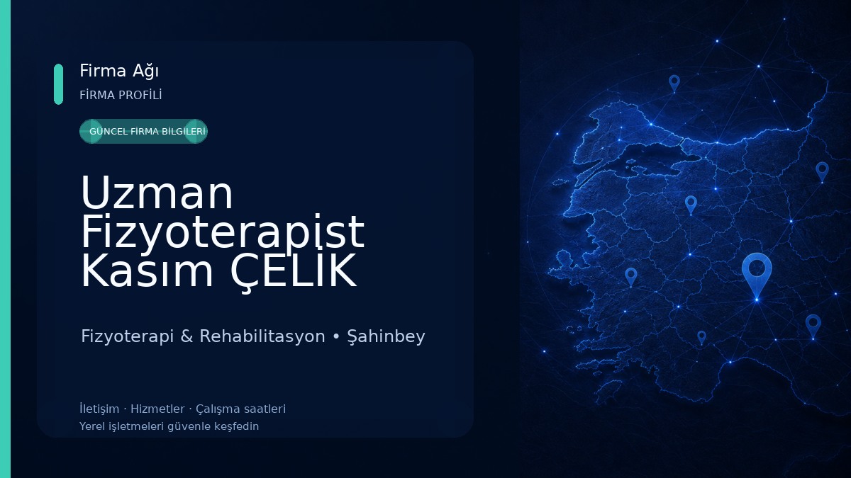 Uzman Fizyoterapist Kasım ÇELİK Fizyoterapi ve Duyu Bütünleme Merkezi Fizyoterapi & Rehabilitasyon