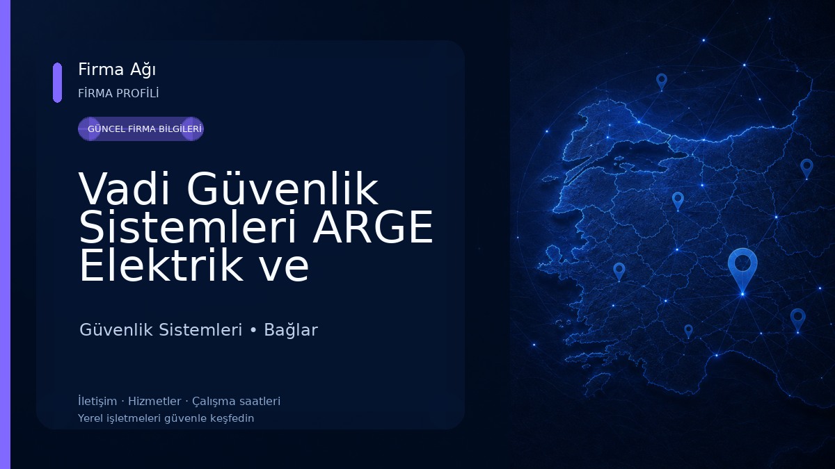 Vadi Güvenlik Sistemleri ARGE Elektrik ve Elektronik Hizmetleri Güvenlik Sistemleri