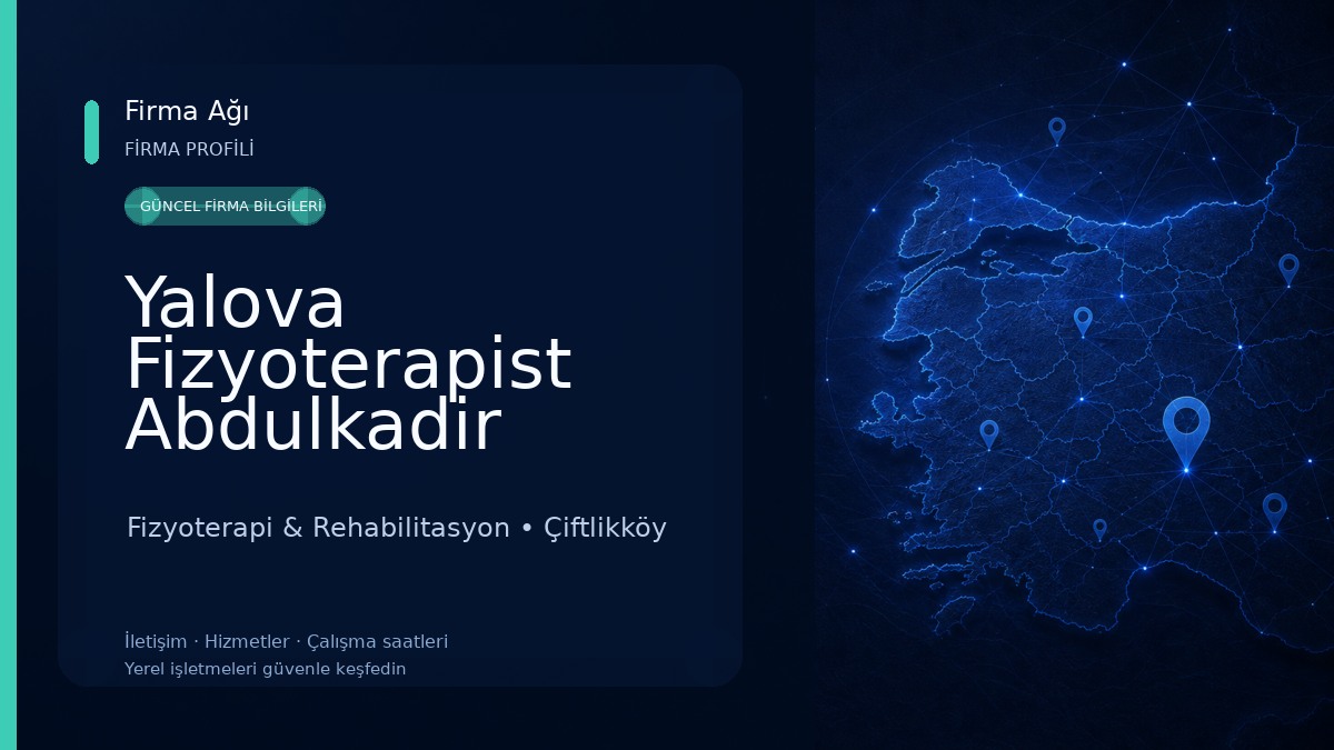 Yalova Fizyoterapist Abdulkadir Turan Fizyoterapi & Rehabilitasyon