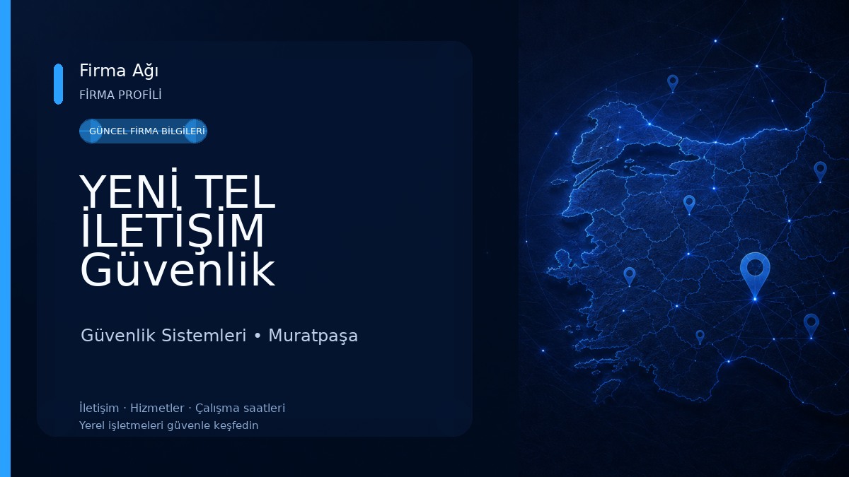 YENİ TEL İLETİŞİM Güvenlik Kamera ve Telefon Santrali Sistemleri ANTALYA Güvenlik Sistemleri