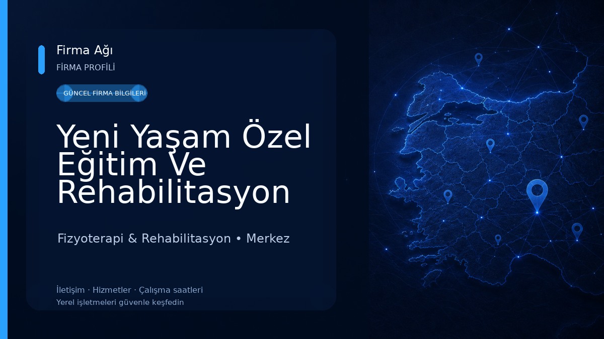 Yeni Yaşam Özel Eğitim Ve Rehabilitasyon Merkez Fizyoterapi & Rehabilitasyon